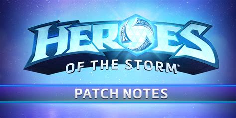 Heroes of the Storm Live Patch Notes .